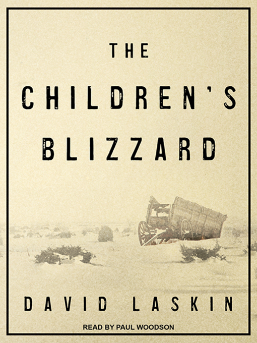 Title details for The Children's Blizzard by David Laskin - Available